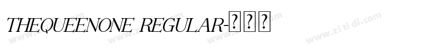 TheQueenone Regular字体转换 TheQueenone Regular字体转换